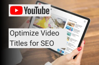 Optimize YouTube Video Titles for SEO