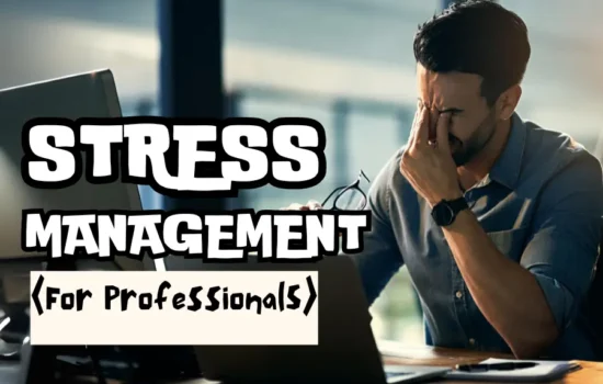 Stress Management for Professionals